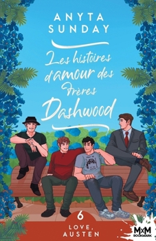 Les histoires d'amour des frères Dashwood: Love, Austen, T6 (French Edition) - Book #6 of the Love, Austen