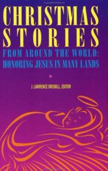 Paperback Christmas Stories from Around the World: Honoring Jesus in Many Lands Book