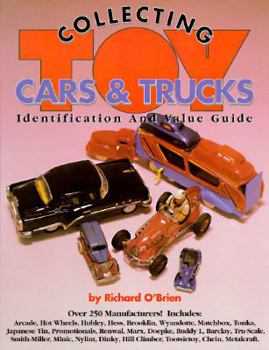 Paperback Collecting Toy Cars and Trucks: A Collector's Identification and Value Guide Book