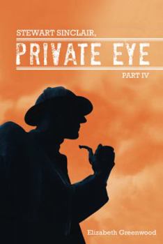 Paperback Stewart Sinclair, Private Eye: Part IV Book