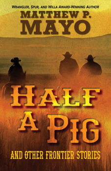 Hardcover Half a Pig and Other Stories of the West Book