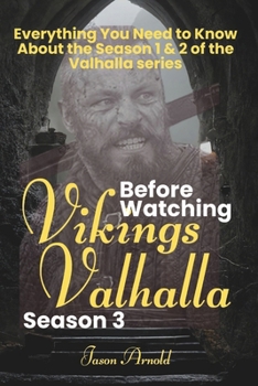 Paperback Before Watching Vikings: Valhalla Season 3: Everything You Need to Know About the Season 1 & 2 of the Valhalla series Book