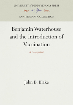 Hardcover Benjamin Waterhouse and the Introduction of Vaccination: A Reappraisal Book