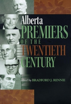 Paperback Alberta Premiers of the Twentieth Century Book