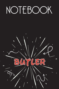 BUTLER Notebook, Simple Design: Notebook /Journal Gift,Simple Cover Design,100 pages, 6x9, Soft cover, Mate Finish