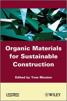 Hardcover Organic Materials for Sustainable Civil Engineering Book