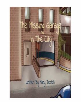 Paperback The Missing Garage In the City Book