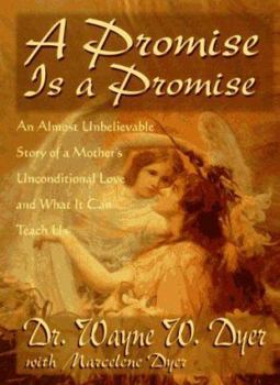 Hardcover A Promise is a Promise: An Almost Unbelieveable Story of a Mother's Unconditional Love and What It Can Teach Us Book