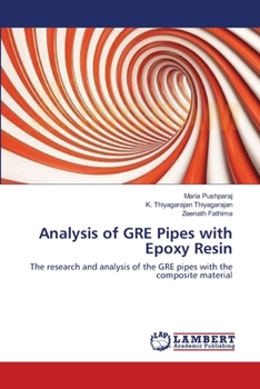 Analysis of GRE Pipes with Epoxy Resin: The research and analysis of the GRE pipes with the composite material
