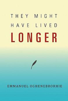 Paperback They Might Have Lived Longer Book