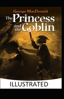 The Princess and the Goblin Illustrated