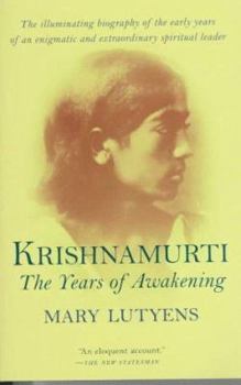 Krishnamurti: The Years of Awakening - Book #1 of the Biography of J. Krishnamurti