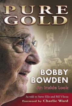 Hardcover Pure Gold: Bobby Bowden An Inside Look Book