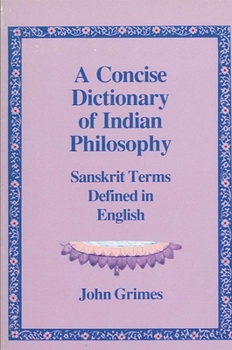 Paperback A Concise Dictionary of Indian Philosophy: Sanskrit Terms Defined in English Book