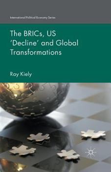Paperback The Brics, Us 'Decline' and Global Transformations Book