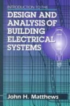 Hardcover Introduction to the Design and Analysis of Building Electrical Systems Book