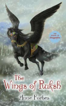 The Wings of Ruksh - Book #2 of the Dragonfire