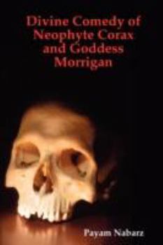 Paperback Divine Comedy of Neophyte Corax and Goddess Morrigan Book