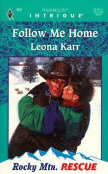 Follow Me Home - Book #3 of the Rocky Mountain Rescue