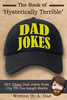 Paperback The Book of Hysterically Terrible Dad Jokes Book