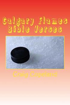 Calgary Flames Bible Verses: 101 Motivational Verses For The Believer