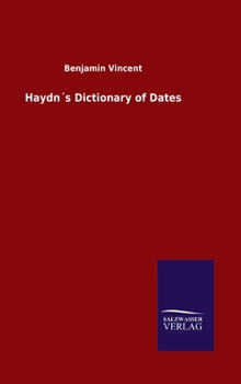 Hardcover Haydn´s Dictionary of Dates Book