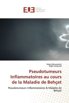 Paperback Pseudotumeurs Inflammatoires au cours de la Maladie de Behçet [French] Book