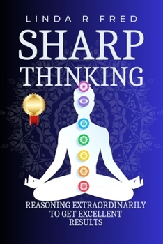 Paperback Sharp Thinking: Reasoning extraordinarily to get excellent Results Book