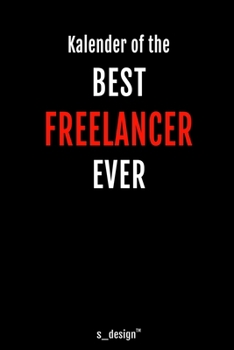 Kalender f�r Freelancer: Immerw�hrender Kalender / 365 Tage Tagebuch / Journal [3 Tage pro Seite] f�r Notizen, Planung / Planungen / Planer, Erinnerungen, Spr�che