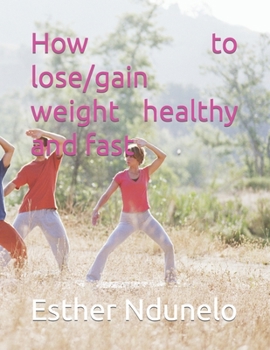 Paperback How to lose/gain weight healthy and fast Book