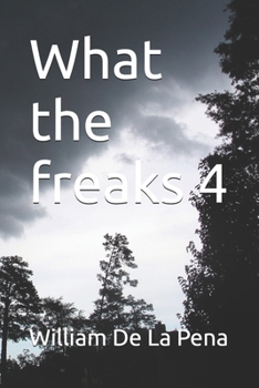 What the freaks 4