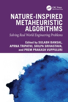 Hardcover Nature-inspired Metaheuristic Algorithms: Solving Real World Engineering Problems Book