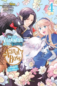 I'm the Villainess, So I'm Taming the Final Boss, Vol. 4 (manga) (I'm the Villainess, So I'm Taming the Final Boss (manga)) - Book #4 of the I'm the Villainess, So I'm Taming the Final Boss (Manga)