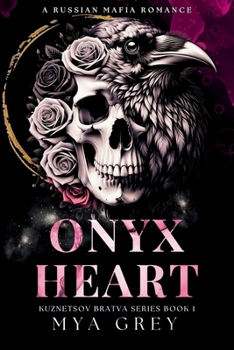 Paperback Onyx Heart ( Kuznetsov Bratva Series Book 1) Book