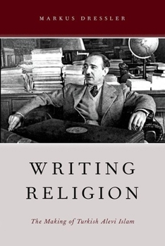 Paperback Writing Religion: The Making of Turkish Alevi Islam Book