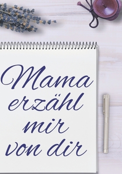 Paperback Mama erzähl mir von dir [German] Book