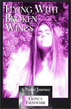 Paperback Flying With Broken Wings: A Poetic Journey Book
