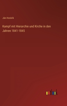 Kampf mit Hierarchie und Kirche in den Jahren 1841-1845