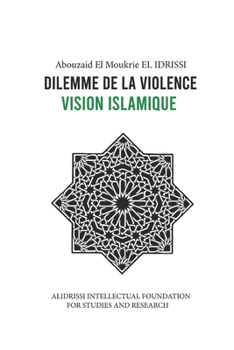 Dilemme de la Violence: Vision Islamique