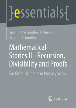 Paperback Mathematical Stories II - Recursion, Divisibility and Proofs: For Gifted Students in Primary School Book