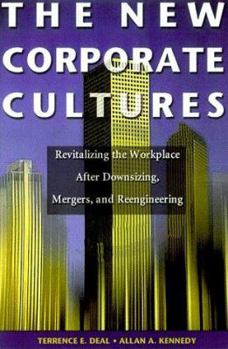 Hardcover The New Corporate Cultures: Revitalizing the Workplace After Downsizing, Mergers, and Reengineering Book