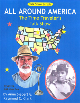 Paperback All Around America: The Time Traveler's Talk Show: Talk Show Scripts Book