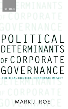 Hardcover Political Determinants of Corporate Governance: Political Context, Corporate Impact Book