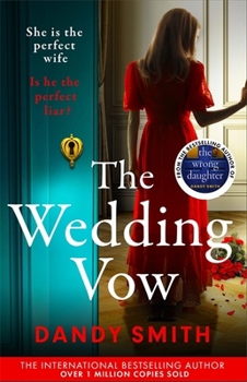 The Wedding Vow: The BRAND NEW absolutely twisty domestic thriller for 2025 by the bestselling author of THE WRONG DAUGHTER!