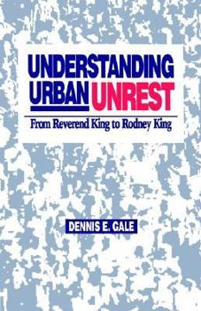 Paperback Understanding Urban Unrest: From Reverend King to Rodney King Book