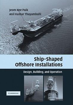 Paperback Ship-Shaped Offshore Installations: Design, Building, and Operation Book