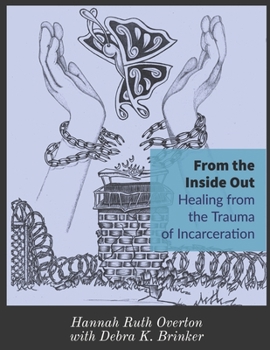 Paperback From the Inside Out: Healing from the Trauma of Incarceration Book