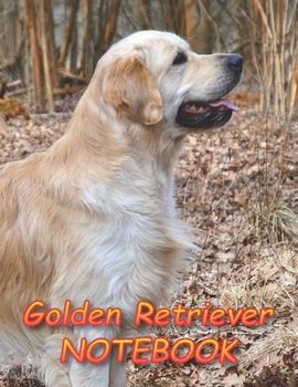 Golden Retriever NOTEBOOK: Notebooks and Journals 110 pages (8.5"x11")