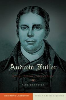 Paperback Andrew Fuller: Model Pastor-Theologian Book