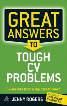 Paperback Great Answers to Tough CV Problems: CV Secrets from a Top Career Coach Book